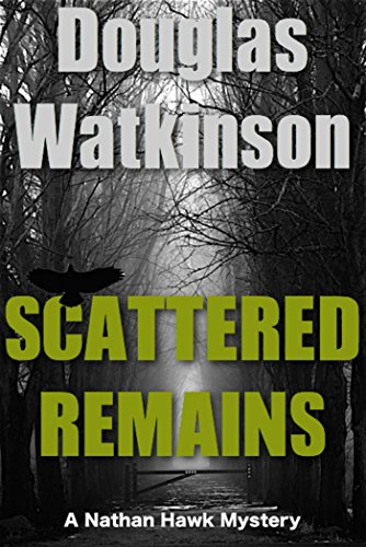 Scattered Remains: A Nathan Hawk Mystery (The Nathan Hawk Mystery series Book 3)