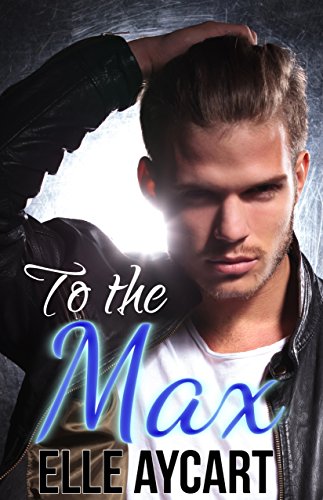 To the Max (Bowen Boys Book 3)