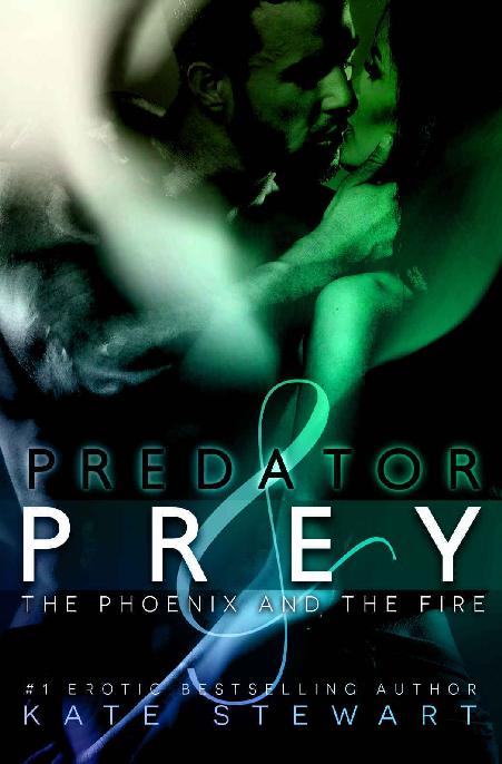 Predator &amp; Prey: The Phoenix and The Fire (Lust &amp; Lies Book 3)