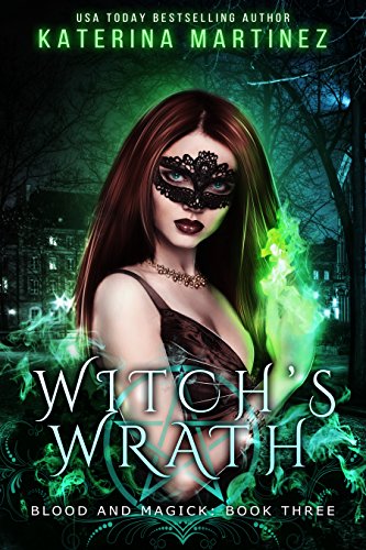 Witch's Wrath (Blood and Magick Book 3)