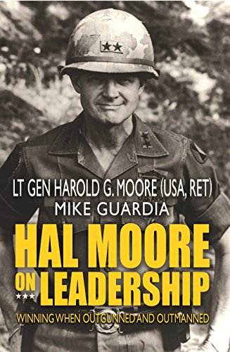 Hal Moore on Leadership: Winning When Outgunned and Outmanned