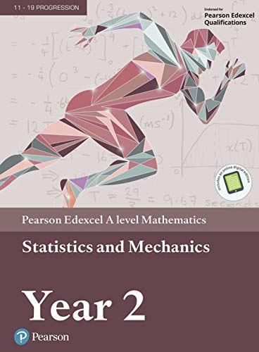 Edexcel A level Mathematics Statistics &amp; Mechanics Year 2 Textbook (A level Maths and Further Maths 2017)