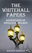 The Whitehall Papers: Adventures of Sherlock Holmes