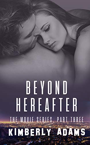 Beyond Hereafter: The Movie Series, Part Three