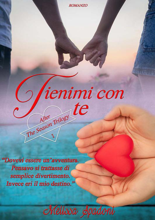 Tienimi Con Te (After The Season Trilogy Vol. 1) (Italian Edition)