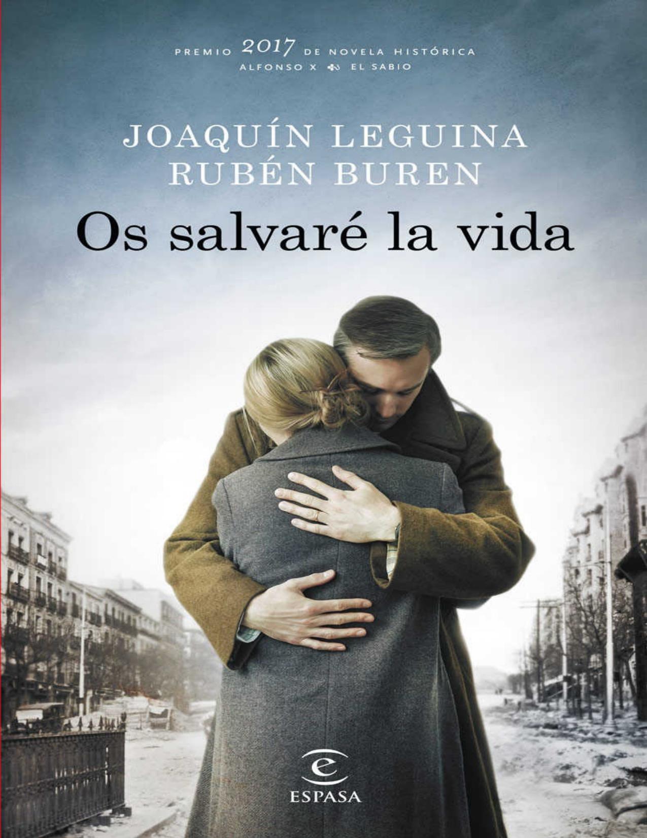 Os salvaré la vida: Premio 2017 de Novela Histórica Alfonso X El Sabio (Spanish Edition)