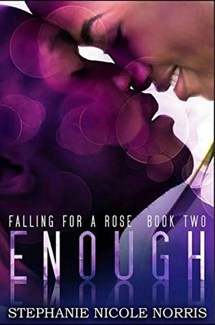 Enough (Falling For A Rose Book 2)