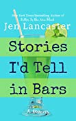 Stories I'd Tell in Bars