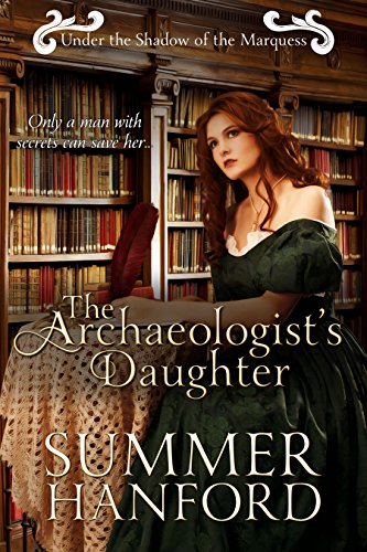 The Archaeologist's Daughter (Under the Shadow of the Marquess Book 1)