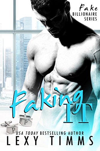 Faking It: BBW Billionaire Romance (Fake Billionaire Series Book 1)