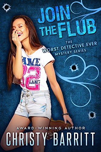 Join the Flub (The Worst Detective Ever Book 4)