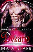 Dekario (Dragons Of Kelon) (A Sci Fi Alien Weredragon Romance)