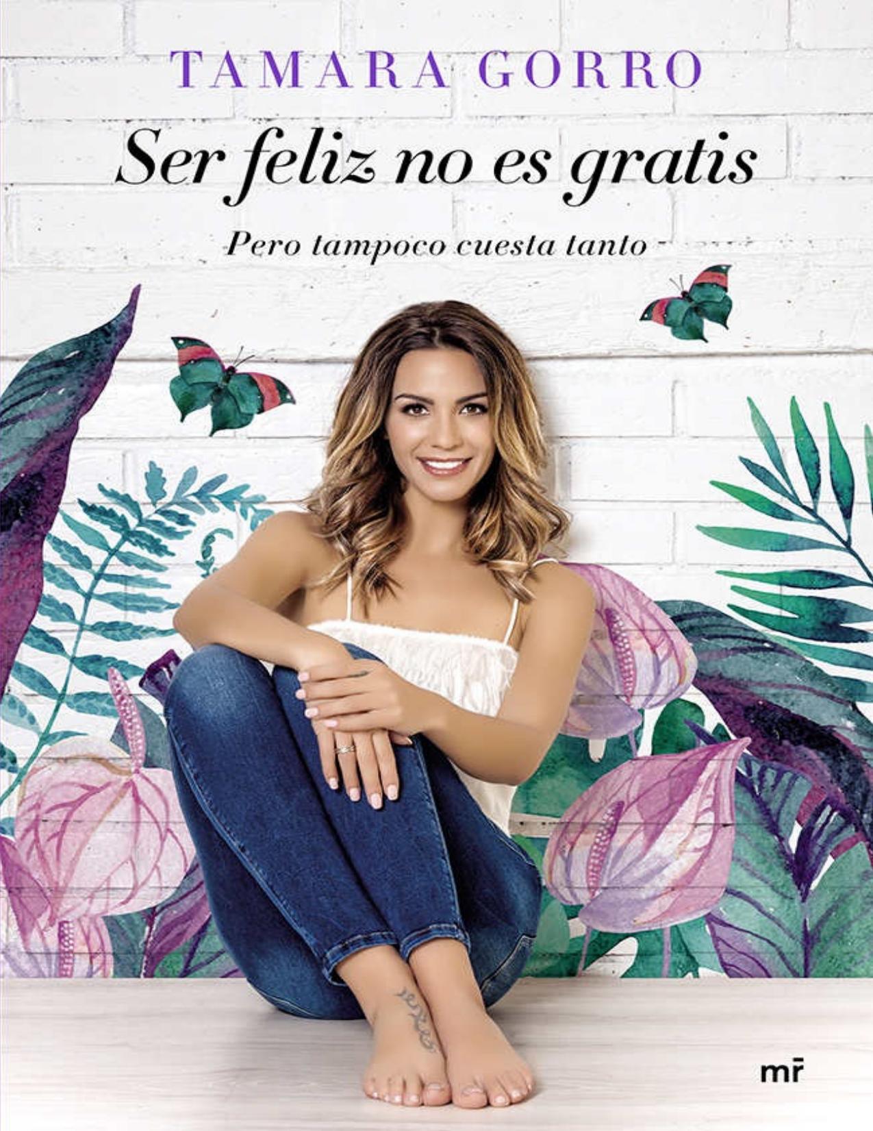 Ser feliz no es gratis, pero tampoco cuesta tanto (Spanish Edition)