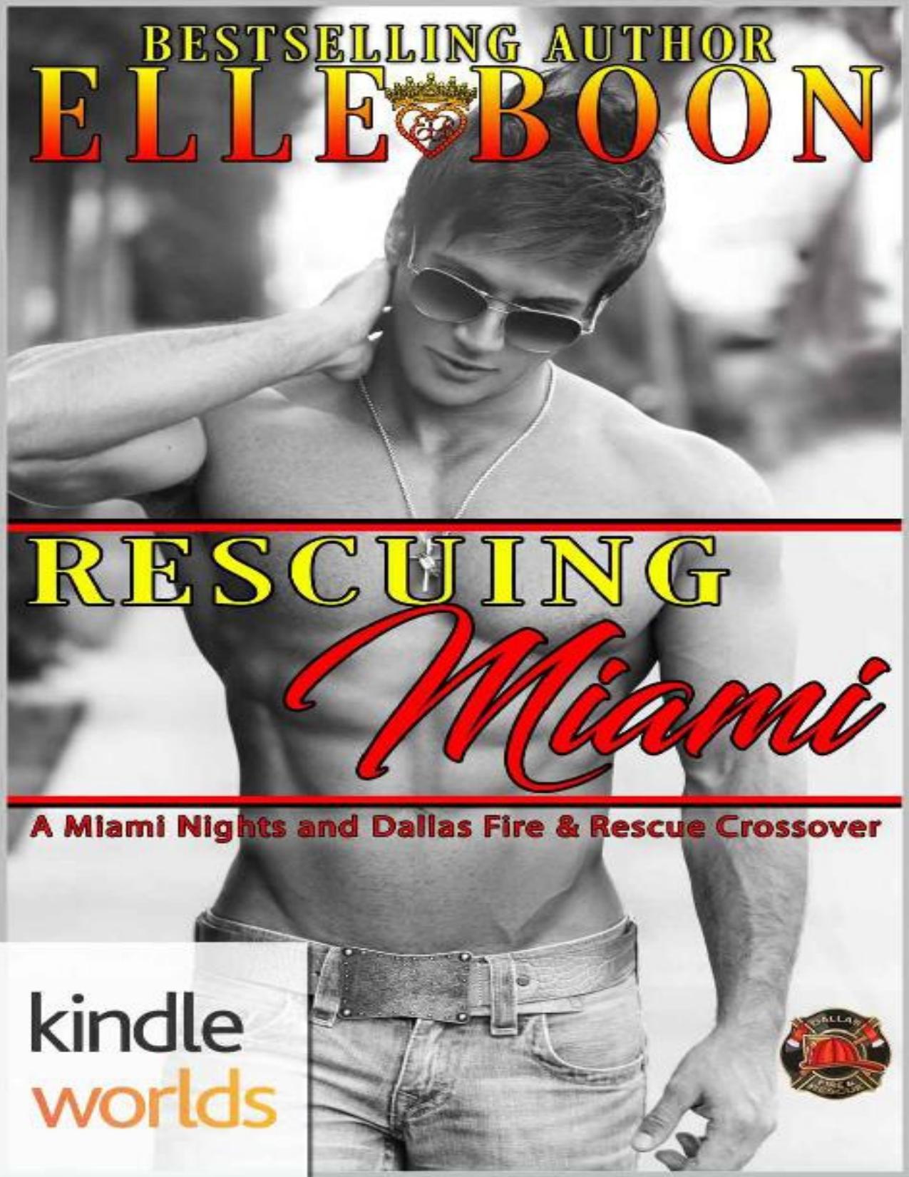 Dallas Fire & Rescue: Rescuing Miami, Miami Night 2 (Kindle Worlds Novella) (Miami Nights)