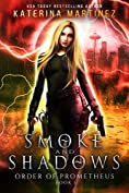 Smoke and Shadows (Order of Prometheus Book 1)