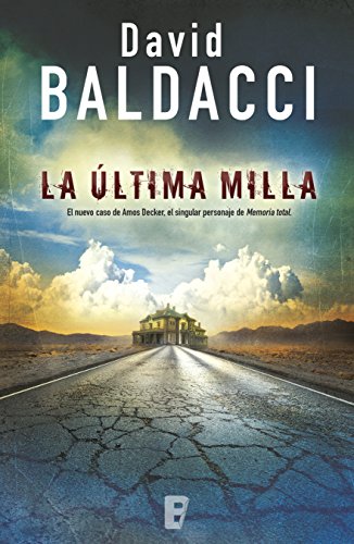 La &uacute;ltima milla (Amos Decker 2) (Spanish Edition)