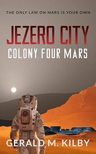 Jezero City: Colony Four Mars (Colony Mars Series Book 4)