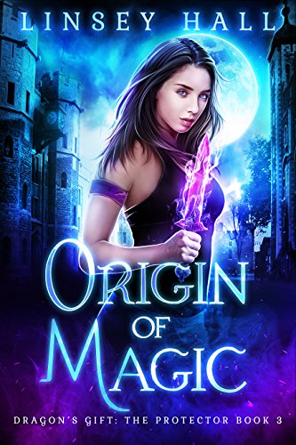 Origin of Magic (Dragon's Gift: The Protector Book 3)