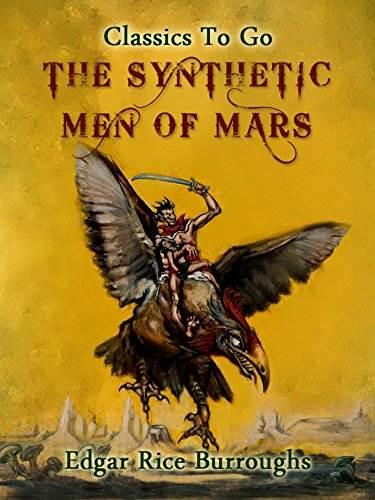 The Synthetic Men of Mars (Classics To Go)