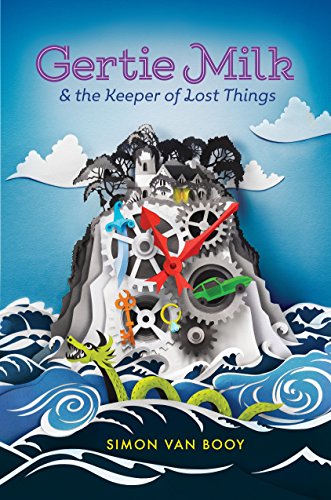 Gertie Milk and the Keeper of Lost Things