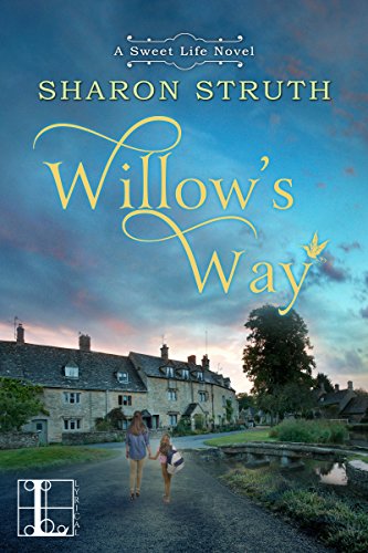 Willow's Way (A Sweet Life Novel Book 2)