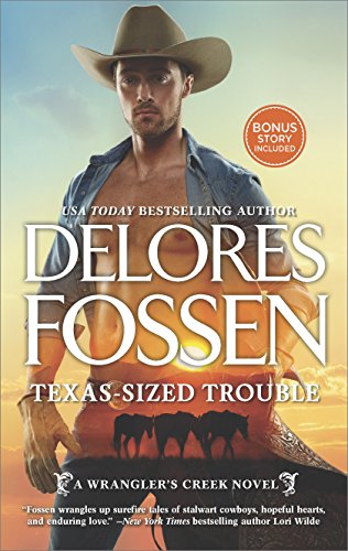 Texas-Sized Trouble: An Anthology (A Wrangler&rsquo;s Creek Novel Book 4)