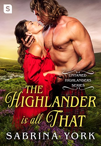 The Highlander Is All That (Untamed Highlanders Book 4)