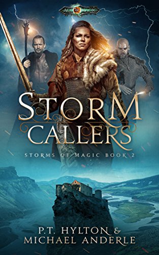 Storm Callers: Age Of Magic - A Kurtherian Gambit Series (Storms Of Magic Book 2)