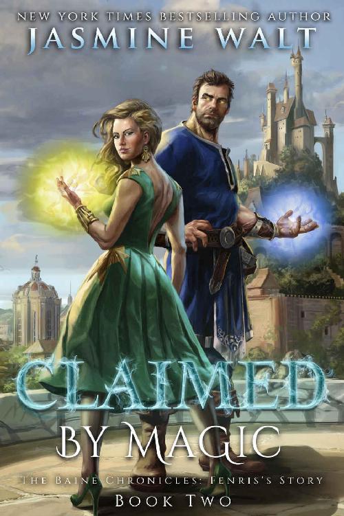 Claimed by Magic: a Baine Chronicles novel (The Baine Chronicles Book 9)