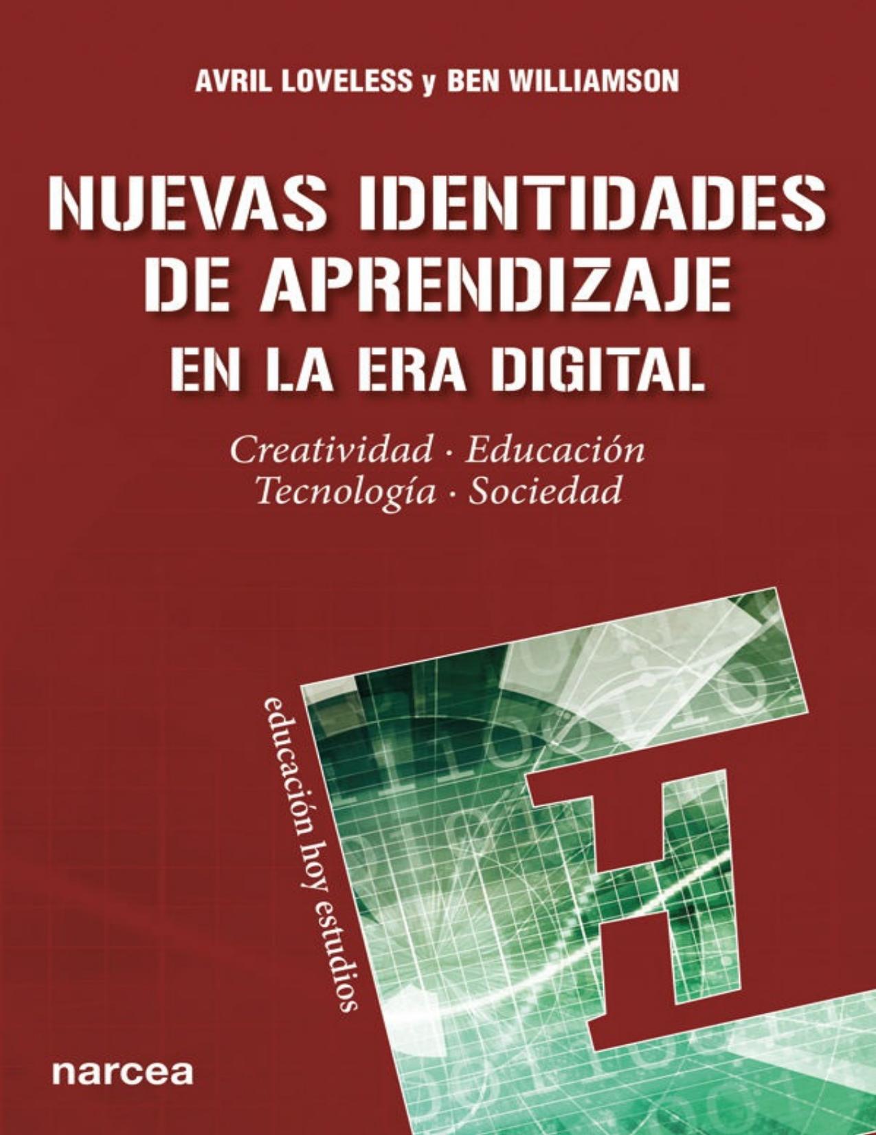 Nuevas Identidades de Aprendizaje en la Era Digital: Creatividad · Educación · Tecnología · Sociedad