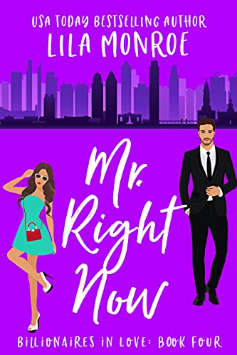 Mr Right Now: A Romantic Comedy (Lucky in Love Book 4)