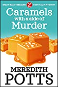 Caramels With A Side Of Murder (Daley Buzz Treasure Cove Cozy Mystery Book 2)