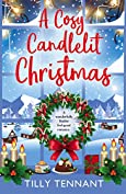 A Cosy Candlelit Christmas: A wonderfully festive feel good romance (An Unforgettable Christmas Book 2)