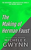 The Making of Herman Faust (The Checkpoint, Berlin Detective Series Book 4)