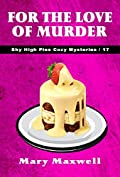 For the Love of Murder (Sky High Pies Cozy Mysteries Book 17)