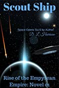 Scout Ship: Rise of the Empyrean Empire: Novel 01