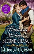 Handsome Widower&rsquo;s Second Chance (Family of Love Series) (A Western Romance Story)