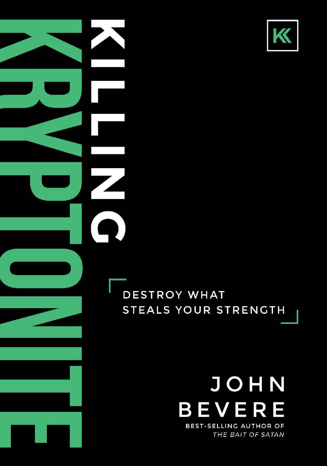 Killing Kryptonite: Destroy What Steals Your Strength