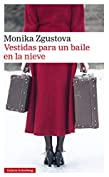 Vestidas para un baile en la nieve (Narrativa) (Spanish Edition)