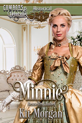 Minnie (Cowboys and Debutantes: Historical Book 3)