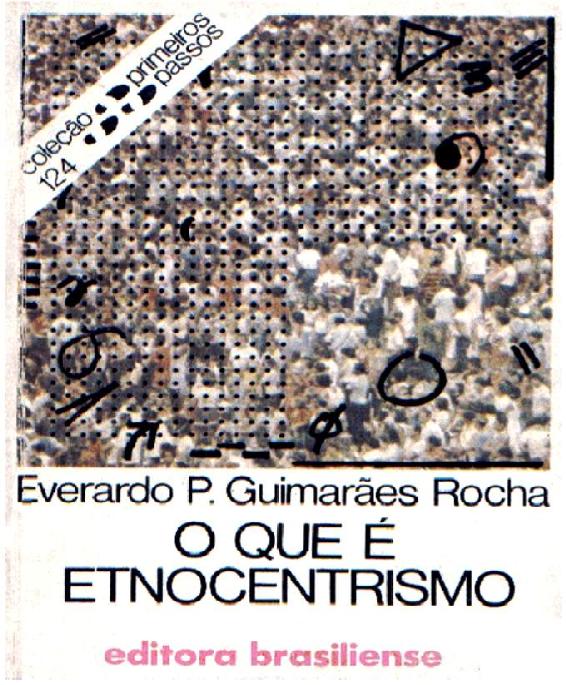 O que é etnocentrismo (Primeiros Passos)