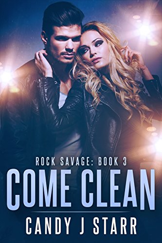 Come Clean (Rock Savage Book 3)