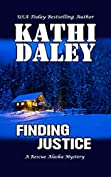 Finding Justice (A Rescue Alaska Mystery Book 1)