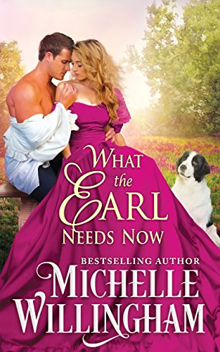 What the Earl Needs Now (The Earls Next Door Book 2)