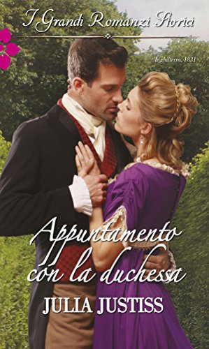 Appuntamento con la duchessa: I Grandi Romanzi Storici (Le canaglie di Oxford Vol. 2) (Italian Edition)