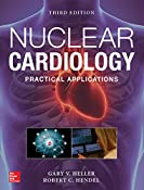 Nuclear Cardiology: Practical Applications, Third Edition