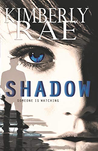 The Shadow: Someone is Watching (Rahab's Rope Series Book 1)