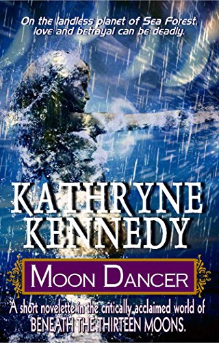 Moon Dancer (Beneath the Thirteen Moons)