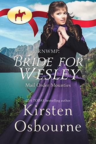 Bride for Wesley (Mail Order Mounties Book 5)