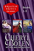 Brazen Brides Series, Books 1-3